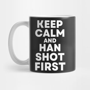 Keep Calm and Han Shot First - Cisco Ramon Flash - Keep Calm and Han Shot First - Funny Mug